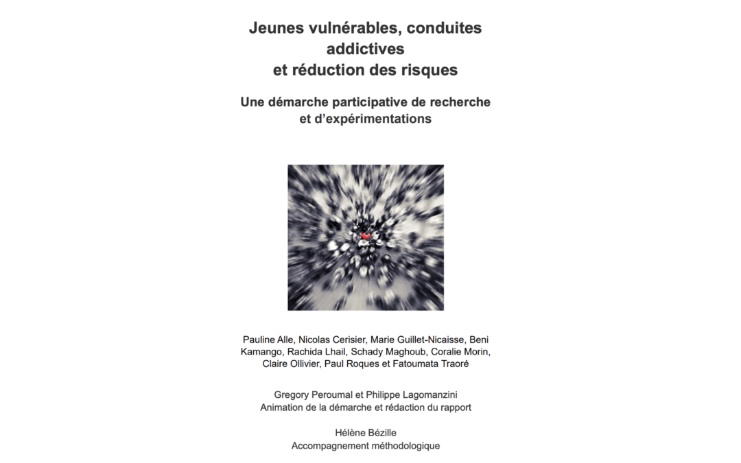 « Jeunes vulnérables, pratiques éducatives et réduction des risques, une démarche participative de recherche et d’expérimentations »